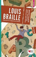 Louis Braille (Görmezlerin Kitap Okumasını Sağlayan Çocuk)