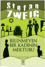 Bilinmeyen Bir Kadının Mektubu - Stefan Zweig Büyükler İçin Kitaplar, Eğitici Kitaplar