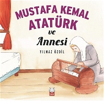 Mustafa Kemal Atatürk Ve Annesi