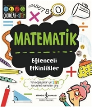 Matematik - Eğlenceli Etkinlikler Science (Fen), Technology (Teknoloji), Engineering (Mühendislik) ve Mathematics (Matematik)
