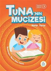 Tuna'nın Mucizesi - Tuna'nın Öyküleri 1 1.Sınıf Okuma Kitapları