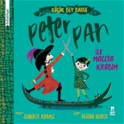 Küçük Bey Barrie: Peter Pan - İlk Macera Kitabım Bebek Kitapları ve Eğitim Kartları