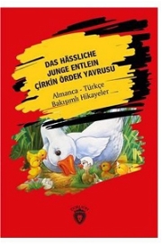 Das Hassliche Junge Entlein - Çirkin Ördek Yavrusu Almanca Türkçe Bakışımlı Hikayeler Yabancı Dil Kitap ve Eğitim Kartları