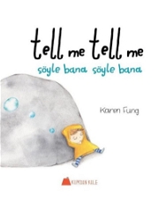 Tell Me Tell Me - Söyle Bana Söyle Bana Yabancı Dil Kitap ve Eğitim Kartları