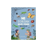 Ne Sorsan Bilir Minik - Böcekler Bebek Kitapları ve Eğitim Kartları