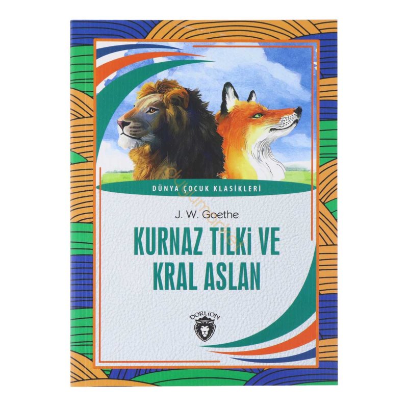 Kurnaz Tilki Ve Kral Aslan - Dünya Çocuk Klasikleri Fiyatı, Yorumları ...