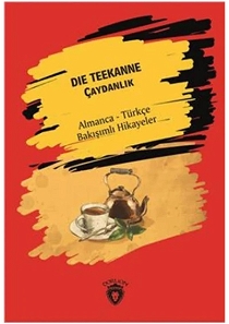 Die Teekanne (Çaydanlık) Almanca Türkçe Bakışımlı Hikayeler