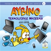 Aybino'nun Teknolojiyle Macerası Bilim, spor, eğitici kitaplar, araştırma kitapları