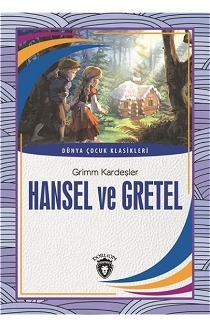 Hansel Ve Gretel - Dünya Çocuk Klasikleri