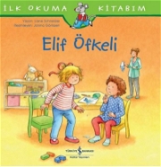 Elif Öfkeli - İlk Okuma Kitabım 1.Sınıf Okuma Kitapları