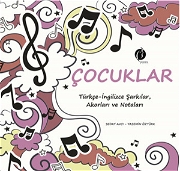 Çocuklar Türkçe İngilizce Şarkılar, Akorları Ve Notaları Yabancı Dil Kitap ve Eğitim Kartları