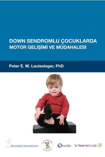 Down Sendromlu Çocuklarda Motor Gelişimi Ve Müdahalesi